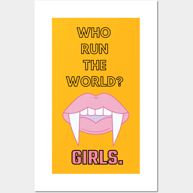 Who run the world? GIRLS Wall Art by GOT A FEELING